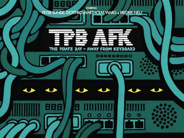 TPB AFK: The Pirate Bay Away from Keyboard